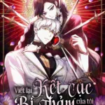 Viết Lại Kết Cục Bi Thảm Của Tôi